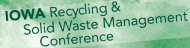 2014 Iowa Recycling and Solid Waste Management Conference and Tradeshow