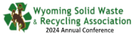 More information about : Wyoming Solid Waste and Recycling Association - 2024 WSWRA Annual Conference